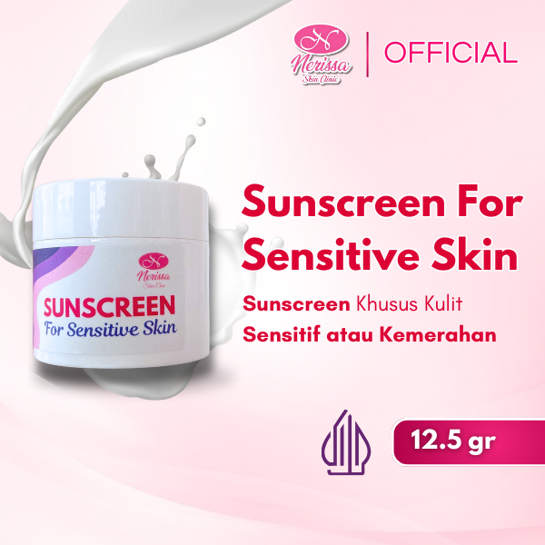 sunscreen-for-sensitive-skin-nerissa-skin-clinic-purwodadi-grobogan