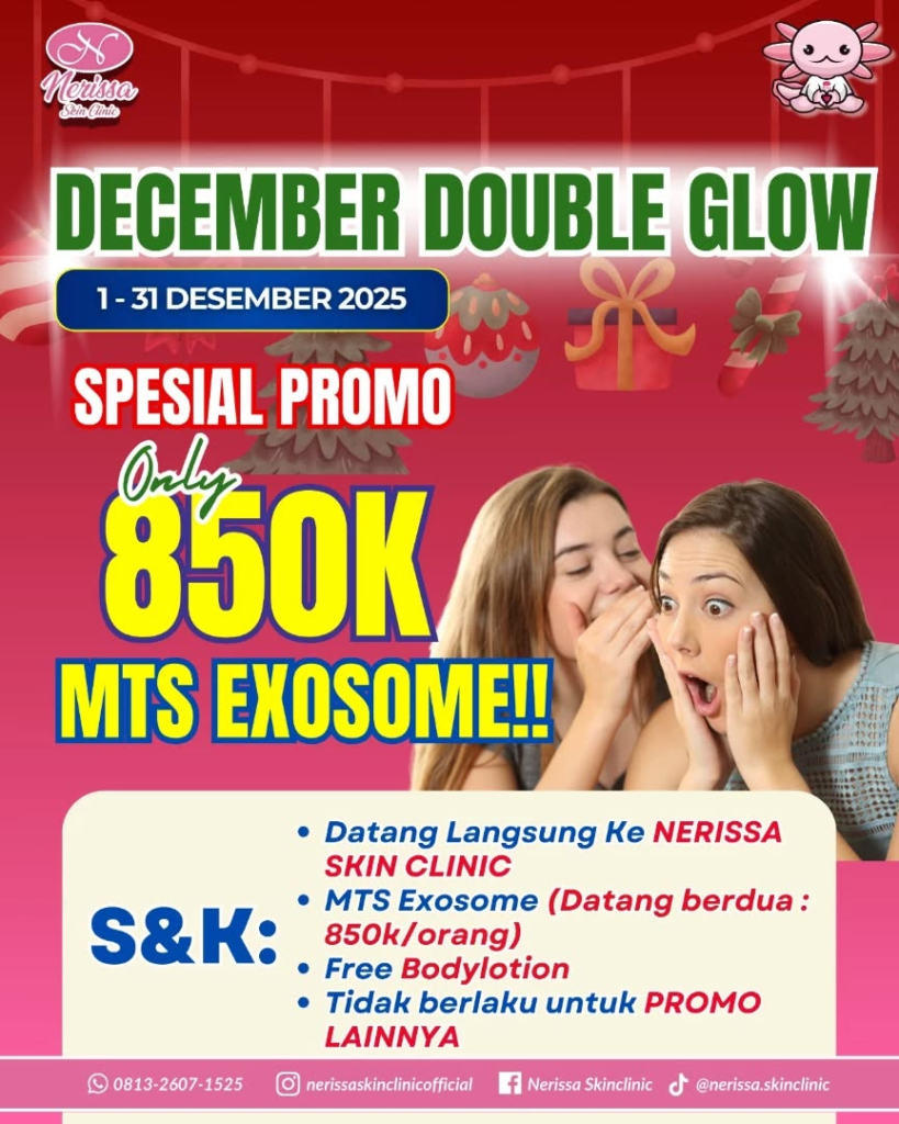 Promo-NATARU-Desember-di-Nerissa-Skin-Clinic-Purwodadi-Grobogan-DECEMBER-DOUBLE-GLOW-MTS-Exosome