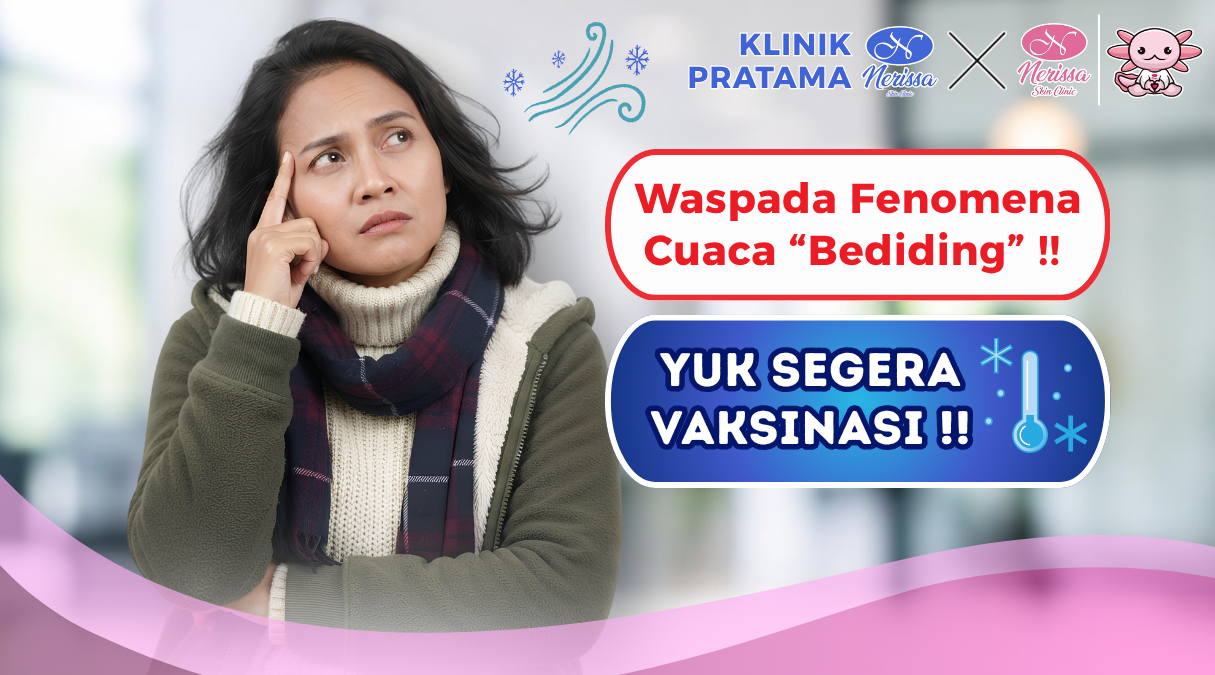 waspada-fenomena-bediding-yuk-segera-vaksinasi-di-layanan-klinik-pratama-nerissa-skin-clinic-purwodadi-grobogan